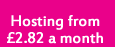 Hosting from £2.82 per month